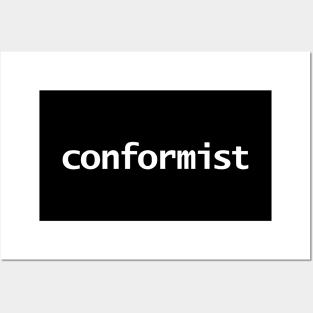 Conformist Minimal Typography White Text Posters and Art